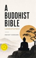 ebook: A Buddhist Bible (Annotated)
