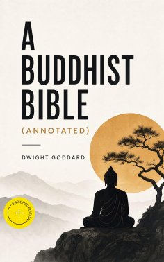 ebook: A Buddhist Bible (Annotated)