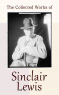 ebook: The Collected Works of Sinclair Lewis