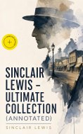 ebook: Sinclair Lewis - Ultimate Collection (Annotated)