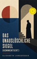 eBook: Das unauslöschliche Siegel (Kommentiert)