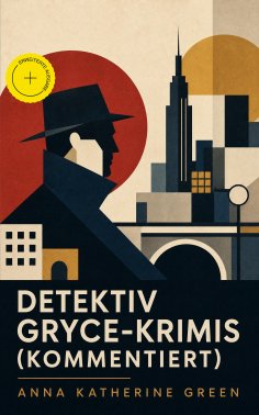 ebook: Detektiv Gryce-Krimis (Kommentiert)