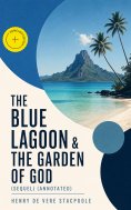 ebook: The Blue Lagoon & The Garden of God (Sequel) (Annotated)