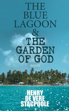 eBook: The Blue Lagoon & The Garden of God (Sequel)