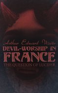 eBook: Devil-Worship in France: The Question of Lucifer