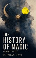 eBook: The History of Magic (Annotated)