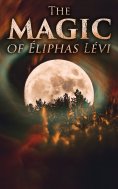 eBook: The Magic of Éliphas Lévi