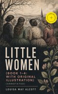 ebook: Little Women (Book 1-4: With Original Illustration) (Annotated)