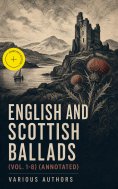eBook: English and Scottish Ballads (Vol. 1-8) (Annotated)