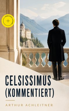 eBook: Celsissimus (Kommentiert)