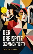 ebook: Der Dreispitz (Kommentiert)