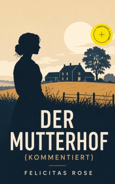 ebook: Der Mutterhof (Kommentiert)