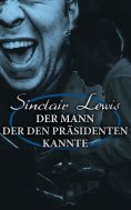 eBook: Der Mann der den Präsidenten kannte