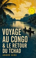 eBook: Voyage au Congo & Le Retour du Tchad (Annoté)