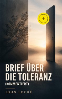 ebook: Brief über die Toleranz (Kommentiert)