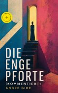 ebook: Die enge Pforte (Kommentiert)