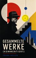ebook: Gesammelte Werke (Kommentiert)