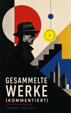 ebook: Gesammelte Werke (Kommentiert)