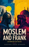 ebook: Moslem and Frank (Annotated)