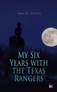 eBook: My Six Years with the Texas Rangers