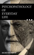 ebook: Psychopathology of Everyday Life