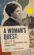 ebook: A Woman's Quest: The life of Marie E. Zakrzewska, M.D. (Annotated)