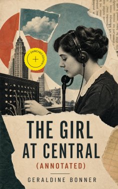 ebook: The Girl at Central (Annotated)