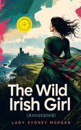 ebook: The Wild Irish Girl (Annotated)