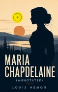 ebook: Maria Chapdelaine (Annotated)