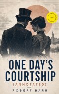 ebook: One Day's Courtship (Annotated)