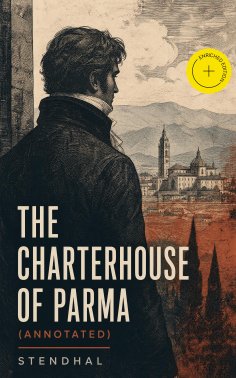 eBook: The Charterhouse of Parma (Annotated)