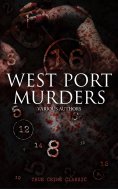 ebook: WEST PORT MURDERS (True Crime Classic)