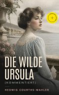 eBook: Die wilde Ursula (Kommentiert)