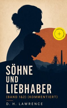 ebook: Söhne und Liebhaber (Band 1&2) (Kommentiert)
