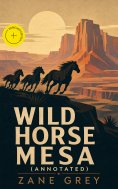 ebook: Wild Horse Mesa (Annotated)
