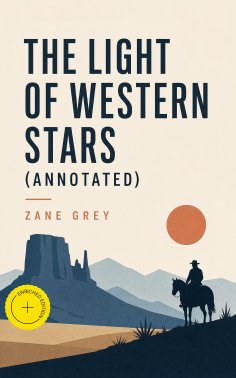 ebook: The Light of Western Stars (Annotated)