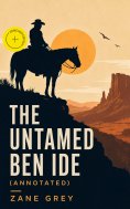 ebook: The Untamed Ben Ide (Annotated)