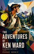 ebook: The Adventures of Ken Ward (Annotated)