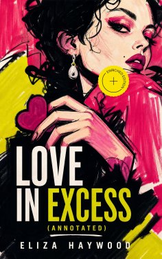 ebook: Love in Excess (Annotated)