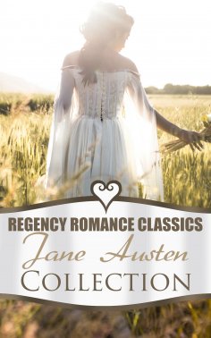 ebook: Regency Romance Classics – Jane Austen Collection