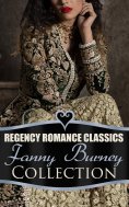 eBook: Regency Romance Classics – Fanny Burney Collection