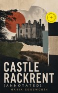 ebook: Castle Rackrent (Annotated)