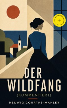 eBook: Der Wildfang (Kommentiert)