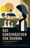 eBook: Das Gänsemädchen von Dohrma (Kommentiert)
