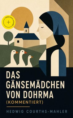 eBook: Das Gänsemädchen von Dohrma (Kommentiert)