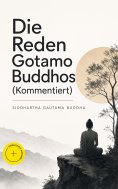 ebook: Die Reden Gotamo Buddhos (Kommentiert)