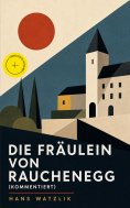 ebook: Die Fräulein von Rauchenegg (Kommentiert)