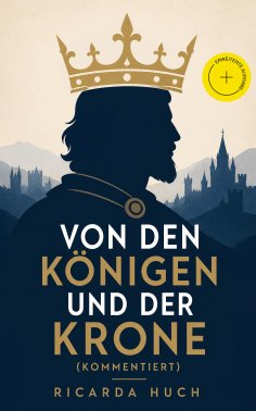 ebook: Von den Königen und der Krone (Kommentiert)
