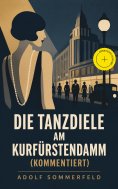 ebook: Die Tanzdiele am Kurfürstendamm (Kommentiert)