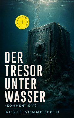 ebook: Der Tresor unter Wasser (Kommentiert)